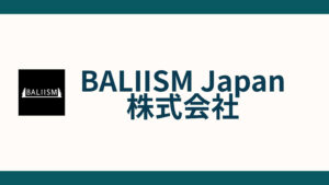 BALIISM Japan株式会社_会社概要