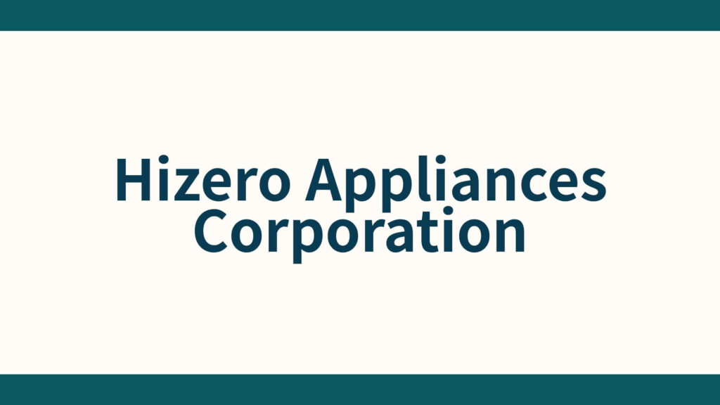 Hizero Appliances Corporation_会社概要