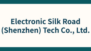 Electronic Silk Road (Shenzhen) Tech Co., Ltd._会社概要